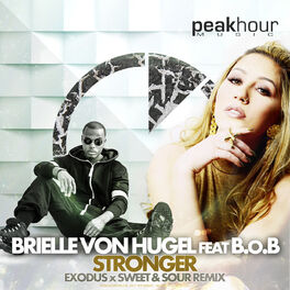 Album cover of Stronger feat B.o.B (Exodus x Sweet & Sour Remix)