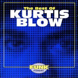 Album cover of The Best Of Kurtis Blow