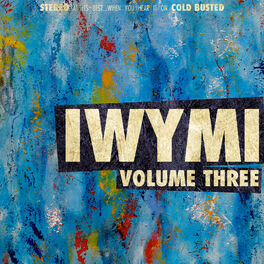 Album cover of IWYMI Volume Three