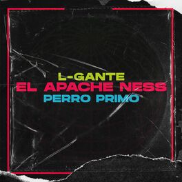 Album cover of L-Gante - El Apache Ness - Perro Primo
