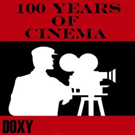 Album cover of 100 Years of Cinema (Doxy Collection)