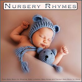 Album cover of Nursery Rhymes: Piano Baby Music for Sleeping, Baby Lullabies, Baby Songs and Tranquil Baby Music for Sleep