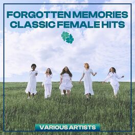 Album cover of Forgotten Memories - Classic Female Hits