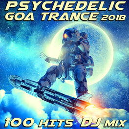 Album cover of Psychedelic Goa Trance 2018 100 Hits DJ Mix