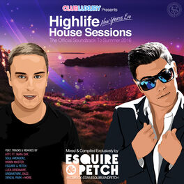 Album cover of Club Luxury's Highlife NYE House Sessions (Mixed by ESQUIRE & PETCH)