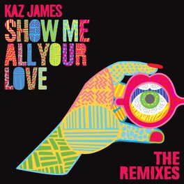 Album cover of Show Me All Your Love (Remixes)