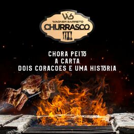 Album cover of Chora Peito / A Carta / Dois Corações e uma Historia (Churrasco WB)