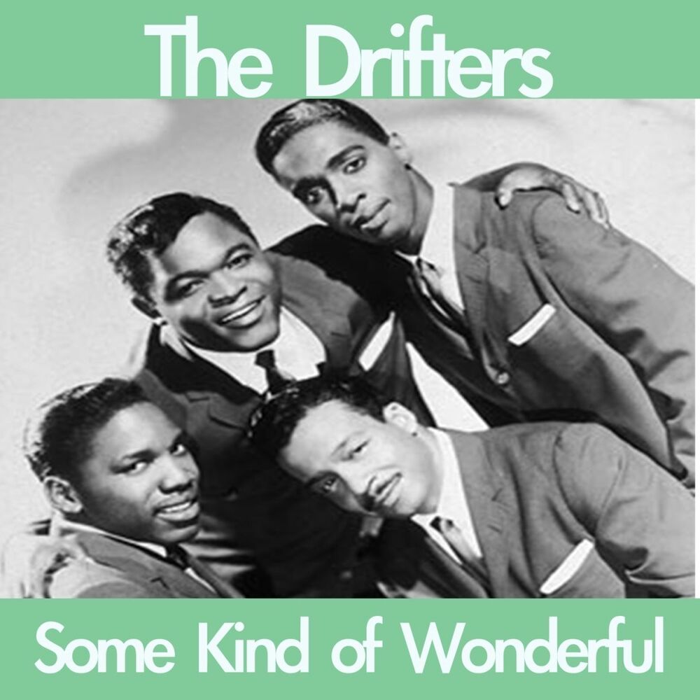 Some kind of wonderful. Drifter. Drifters - some kind of wonderful.. Some kind of. Some kind of wonderful 1987.