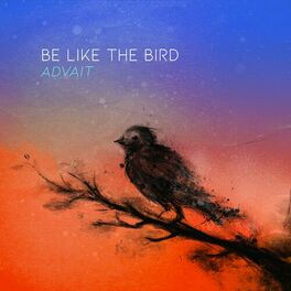 Album cover of Be Like the Bird