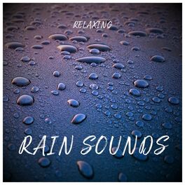 Album cover of Relaxing Rain Sounds