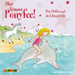 Album cover of Der Delfin und die Glitzerhöhle - Hier kommt Ponyfee 19
