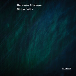 Album cover of Dobrinka Tabakova: String Paths