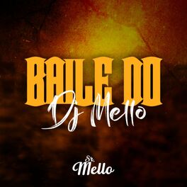 Album cover of BAILE DO DJ MELLO (feat. MC LeoZera, MC PH5 & MC Chris Jr)
