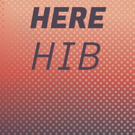 Album cover of Here Hib