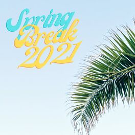 Album cover of Spring Break 2021