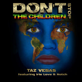 Album cover of Don't Stop the Children (feat. Irie Love & Notch)