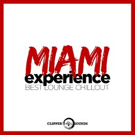 Album cover of Miami Experience (Best Lounge Chillout)