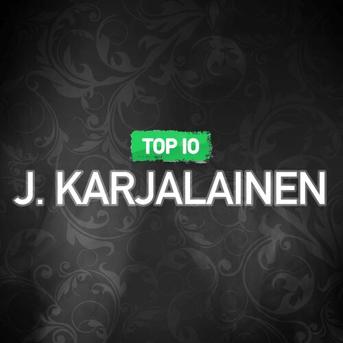 J. Karjalainen - TOP 10: lyrics and songs | Deezer