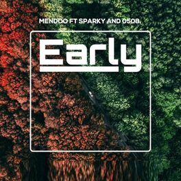 Album cover of Early (feat. Sparky & 0508.)