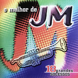 Album cover of O Melhor de Jm - 18 Grandes Sucessos