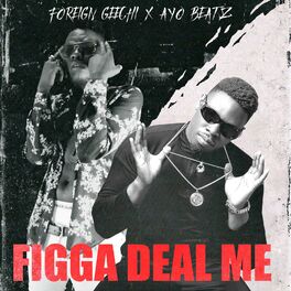 Album cover of Figga Deal Me (feat. Ayo Beatz)