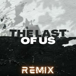 Album cover of The Last of Us - Remix Version