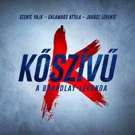 Album cover of Kőszívű, A Baradlay-legenda