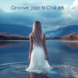 Album cover of Groove Jazz n Chill #8