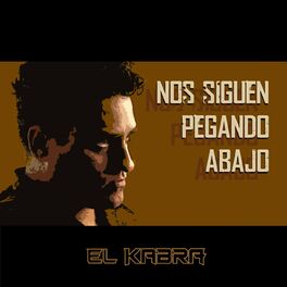 Album cover of Nos Siguen Pegando Abajo