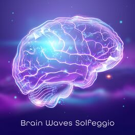 Album cover of Brain Waves Solfeggio: Removes Toxins and Negativity, Cleanse Aura, Spiritual Awakening