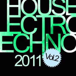 Album cover of House Electro Techno 2011, Vol. 2