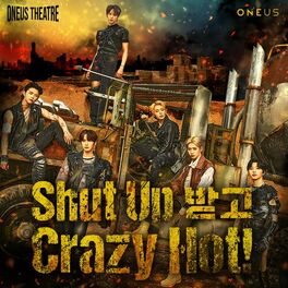 Album cover of ONEUS THEATRE : Shut Up 받고 Crazy Hot!