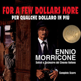 Album cover of Ennio Morricone - For a Few Dollars More (Complete Score)