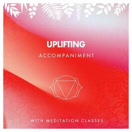 Album cover of zZz Uplifting Accompaniment with Meditation Classes zZz