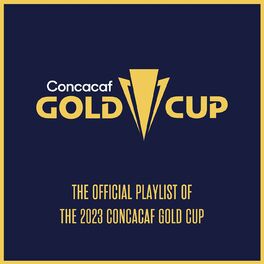 Album cover of The Official Playlist of the 2023 Concacaf Gold Cup