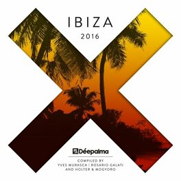 Album cover of Déepalma Ibiza 2016 (Compiled by Yves Murasca, Rosario Galati, Holter & Mogyoro)
