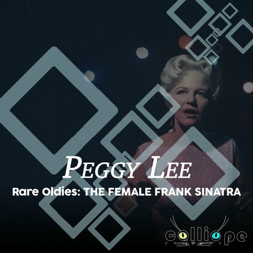 Rare Oldies: The Female Frank Sinatra Rare Oldies: The Female Frank Sinatra