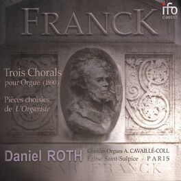 Album cover of César Franck: Le testament musical (Grandes Orgues Aristide Cavaillé-Coll de Saint-Sulpice, Paris)
