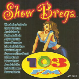 Album cover of Show Brega - 103 Fm