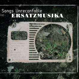 Album picture of Songs Unrecantable