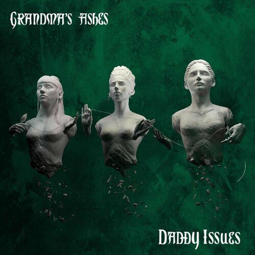 Grandma s Ashes Daddy Issues listen with lyrics Deezer