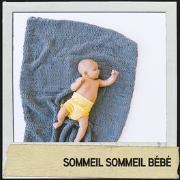 Album cover of Sommeil Sommeil Bébé : Bols pour un sommeil réparateur