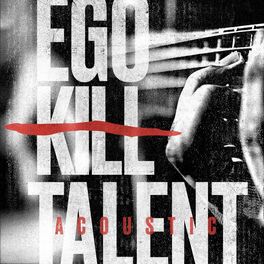 Album cover of Ego Kill Talent (Acoustic)