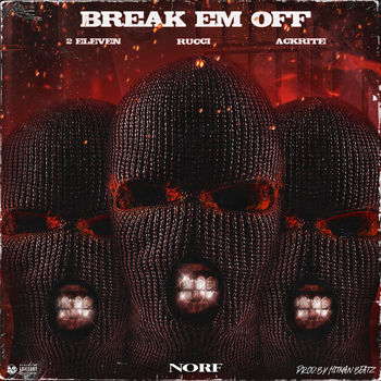 2eleven Break Em Off Listen With Lyrics Deezer