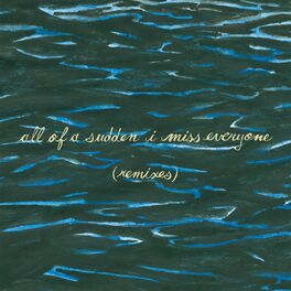 Album cover of All of a Sudden I Miss Everyone (Remixes)