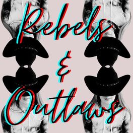 Album cover of Rebels & Outlaws