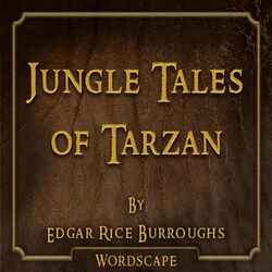 Jungle Tales of Tarzan (By Edgar Rice Burroughs)