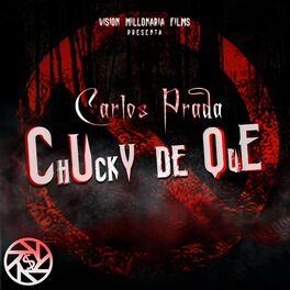 Album cover of Chucky de Que (feat. Carlos Prada)