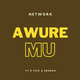 Album cover of Awure Mu (feat. D Flex & Ebadah)