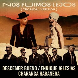 Album cover of Nos Fuimos Lejos (feat. David Calzado y Su Charanga Habanera) (Tropical Version)